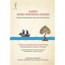 Kamus Konjo-Indonesia-Inggris: Tradisi perkapalan dan kemaritiman di Bulukumba, Sulawesi Selatan
